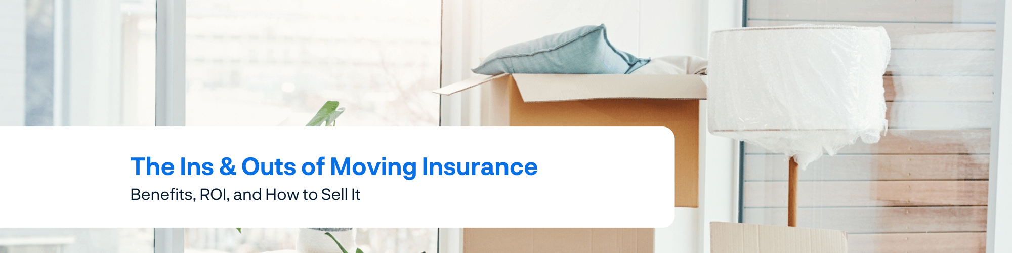 The Ins & Outs of Moving Insurance Hero